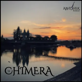 Chimera by Abhishek Borkar