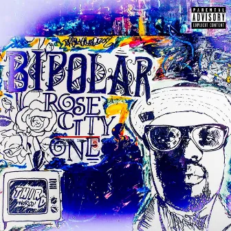 Bipolar by The Rose City One