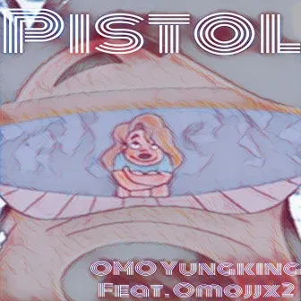 Pistol by OMO YungKing