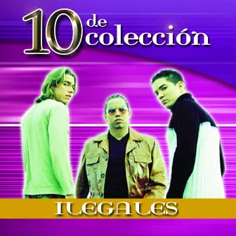 10 De Colección by Ilegales