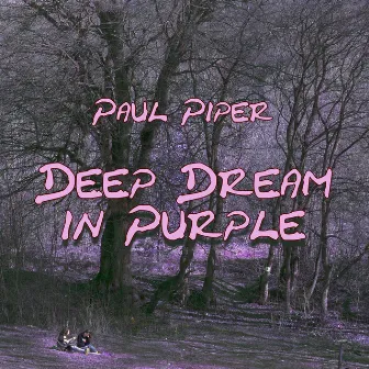 Deep Dream in Purple by Paul Piper