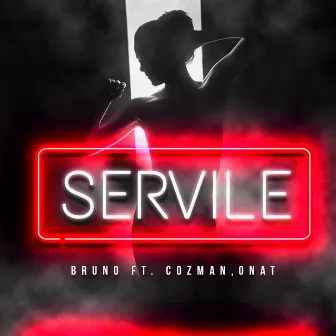 Servile by Onat