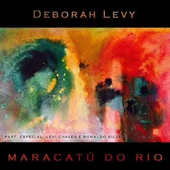 Maracatú do Rio by Deborah Levy