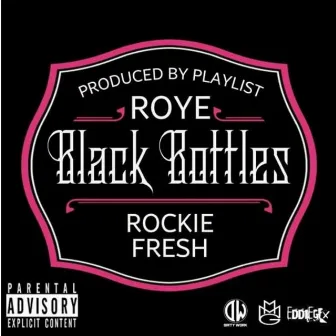 Black Bottles by Roye