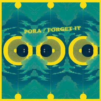 Forget It by Pora