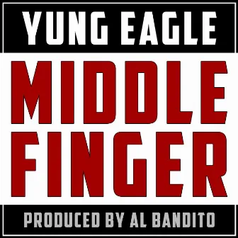 Middle Finger by Al Bandito