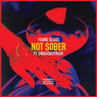 Not Sober by Young Glass