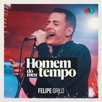 Homem Do Meu Tempo by Felipe Grilo