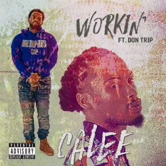 Workin' by Calee