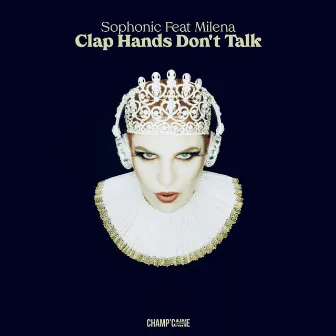 Clap Hands Don't Talk by Sophonic