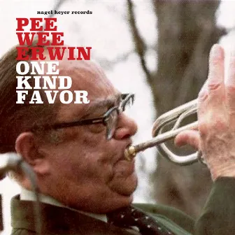 One Kind Favor by Pee Wee Erwin