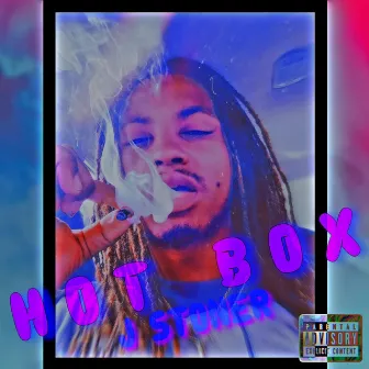 Hot Box by J Stoner