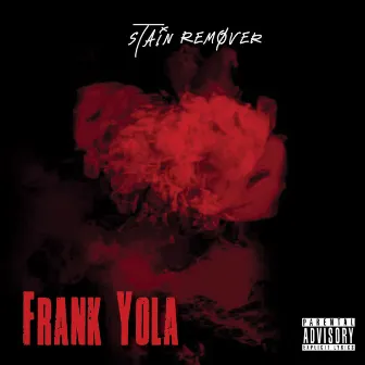 Stain Remover by Frank Yola