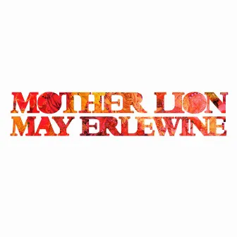 Mother Lion by May Erlewine