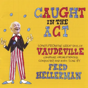 Caught In The Act by Fred Hellerman