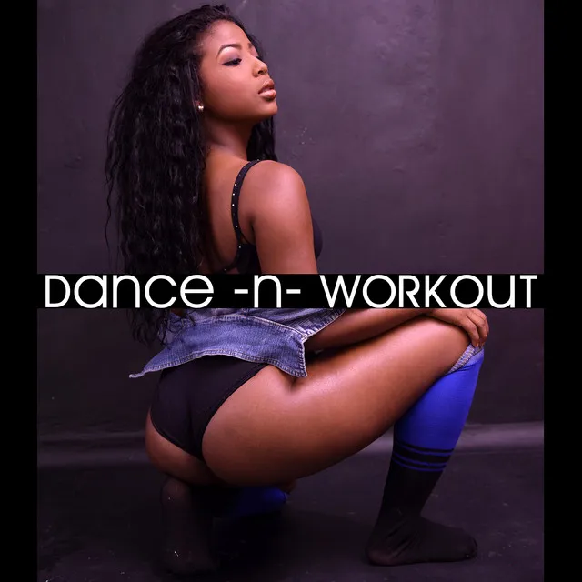 Dance and Workout