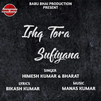 Ishq Tora Sufiyana by Bharati