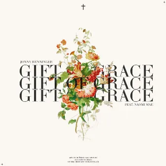 Gift of Grace by Jonny Henninger