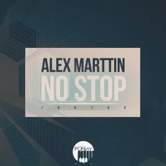 No Stop EP by Alex Marttin