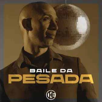 Baile da Pesada by Che Leal