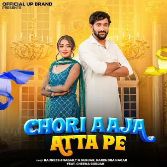 Chori Aaja Atta Pe by Rajneesh Nagar