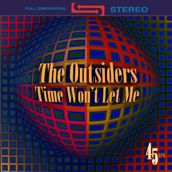 Time Won't Let Me (Re-Recorded / Remastered) by The Outsiders