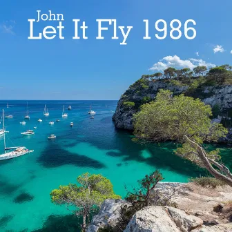 Let It Fly 1986 by John