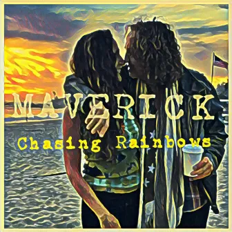 Maverick: Chasing Rainbows by Greg Dipiazza