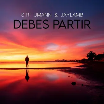 Debes Partir by Jaylamb