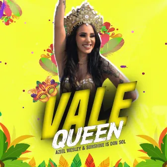 Vale Queen by Sunshine Is Don Sol