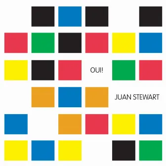 Oui! by Juan Stewart