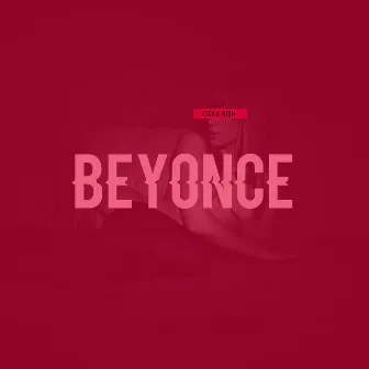 Beyonce by Licka Rish