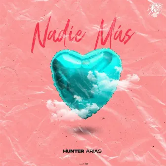 Nadie Más by Hunter Arias