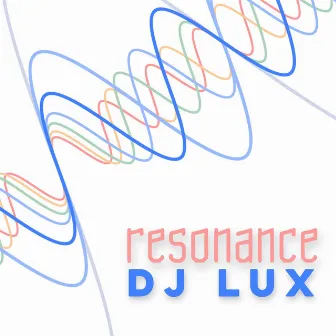 Resonance by Dj Lux