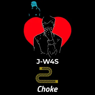 Choke by J-W4S