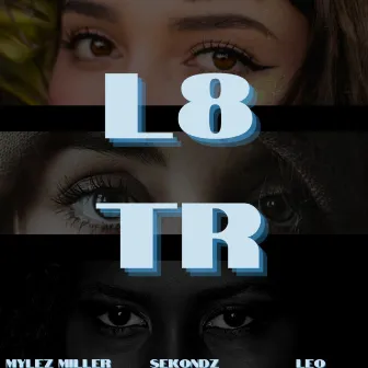 L8TR by Leo