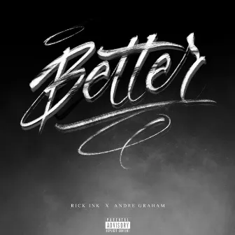 Better by Rick Ink