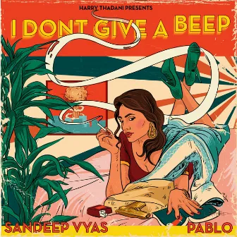 I DON'T GIVE A BEEP by Sandeep Vyas