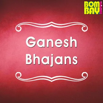 Ganesh Bhajans by Unknown Artist