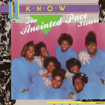 U-Know by The Anointed Pace Sisters