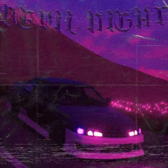 DEVIL NIGHT by NXVXRXXX PLAYAXXX