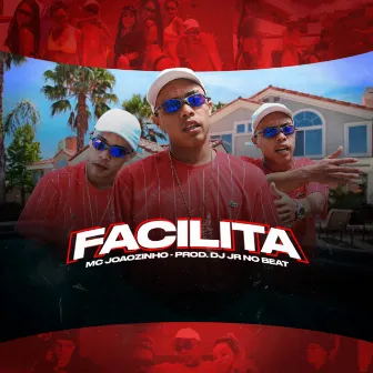 Facilita by MC Joãozinho