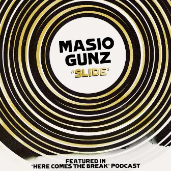 Slide by Masio Gunz