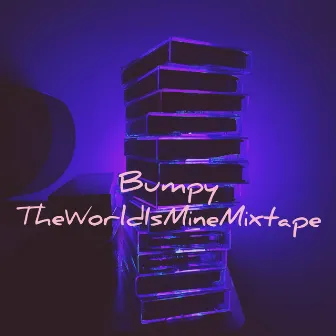 TheWorldIsMineMixtape by Bumpy