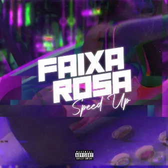 Faixa Rosa (Speed Up) by Pascon