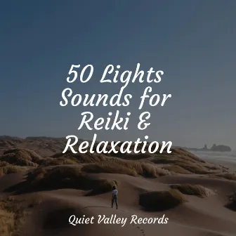 50 Lights Sounds for Reiki & Relaxation by Unknown Artist