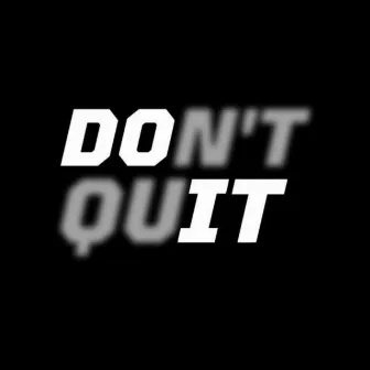 Don't Quit by Richard Yerussa