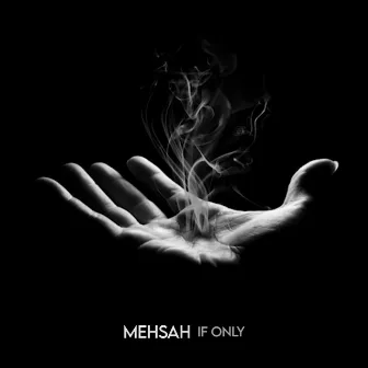 If Only (Instrumental) by Mehsah