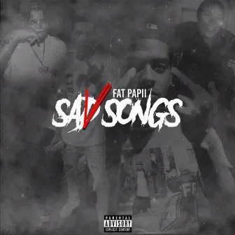 SavSongs by Fat Papii