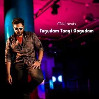 Tagudam Taagi Oogudam by CNU beats